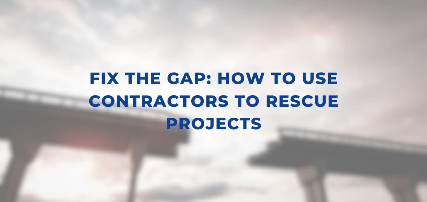 eBook: Fix the Gap: How to Use Contractors to Rescue Projects